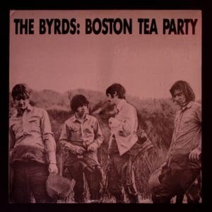 The Byrds: Boston Tea Party album cover.