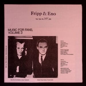 Fripp & Eno: Music For Fans Vol. 3.