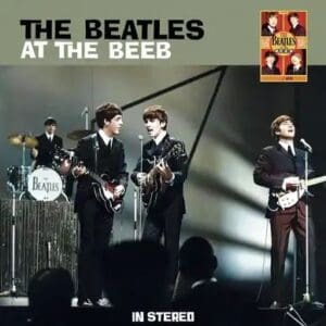 The Beatles at the Beeb: In Stereo.