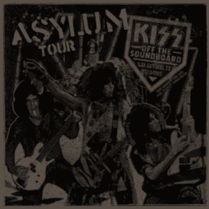 Kiss Asylum Tour: Off the Soundboard.