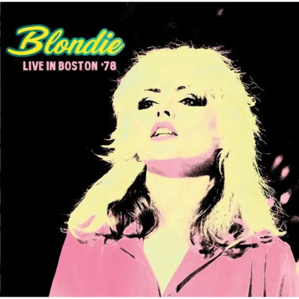 BLONDIE - LIVE IN BOSTON 78