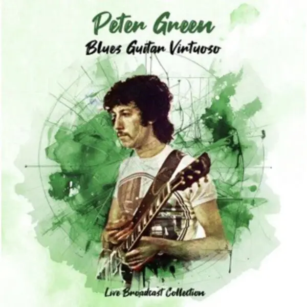 PETER GREEN - BLUES GUITAR VIRTUOSO