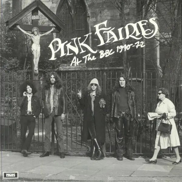 PINK FAIRIES - AT THE BBC 1970-72