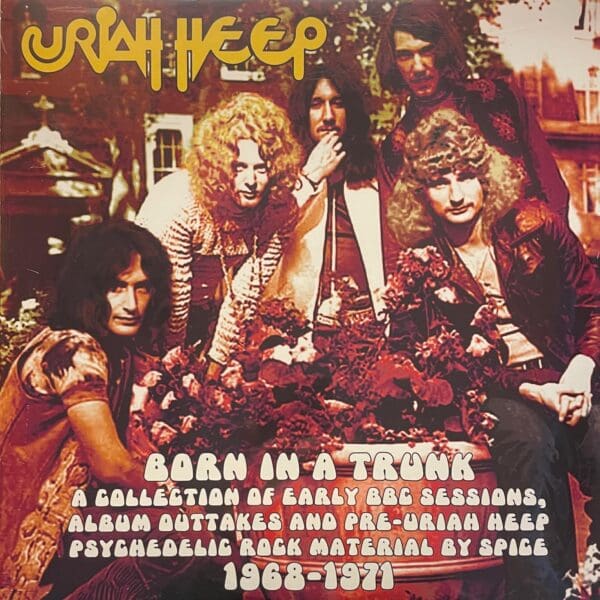 URIAH HEEP - BORN IN A TRUNK - EARLY SESSIONS 1968-1971 - 2 LP