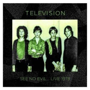 Band Television, See No Evil Live 1978.