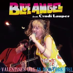 CYNDI LAUPER in BLUE ANGEL - VALENTINES DAY IN NEW YORK 1981 (CD-R)