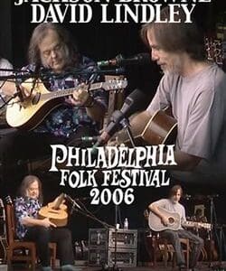 JACKSON BROWNE & DAVID LINDLEY - PHILADELPHIA FOLK FESTIVAL 2006 (DVD-R)