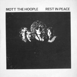 MOTT THE HOOPLE - REST IN PEACE (2 LP)