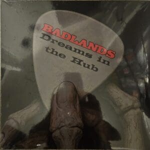 BADLANDS - DREAMS IN THE HUB (LP)