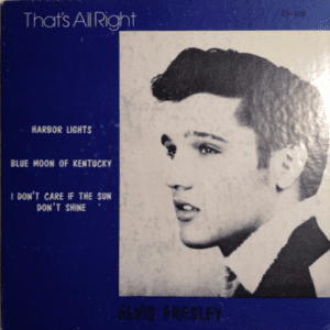 ELVIS PRESLEY - THAT'S ALL RIGHT (7" E.P.)