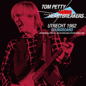 TOM PETTY & THE HEARTBREAKERS - UTRECHT 1982 SOUNDBOARD FM (CD-R)