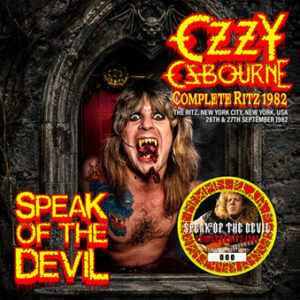 OZZY OSBOURNE - SPEAK OF THE DEVIL: COMPLETE RITZ 1982 (2 CD)